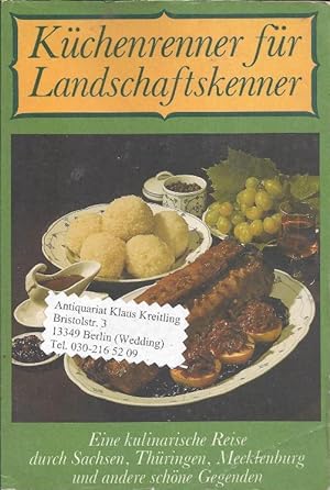 Küchenrenner für Landschaftskenner - Eine kulinarische Reise durch Sachsen, Thüringen, Mecklenbur...