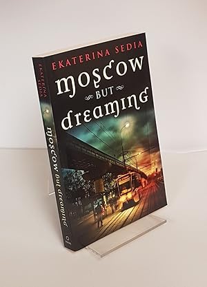 Seller image for Moscow but Dreaming for sale by CURIO