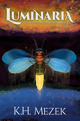 Imagen del vendedor de Luminaria: Tales of Earth and Oran, Love and Revenge (Paperback or Softback) a la venta por BargainBookStores