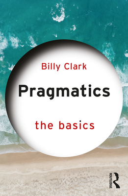 Imagen del vendedor de Pragmatics: The Basics (Paperback or Softback) a la venta por BargainBookStores