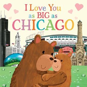 Seller image for I Love You as Big as Chicago (Board Book) for sale by BargainBookStores