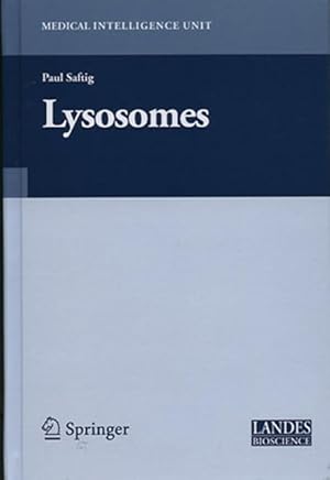 Seller image for Lysosomes. [Medical Intelligence Unit]. for sale by Antiquariat Thomas Haker GmbH & Co. KG