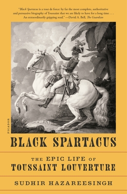 Bild des Verkufers fr Black Spartacus: The Epic Life of Toussaint Louverture (Paperback or Softback) zum Verkauf von BargainBookStores