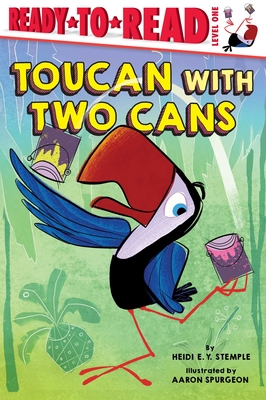 Bild des Verkufers fr Toucan with Two Cans: Ready-To-Read Level 1 (Hardback or Cased Book) zum Verkauf von BargainBookStores