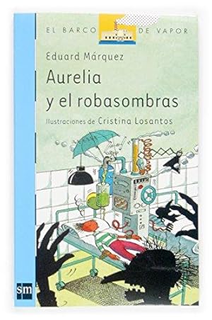 Seller image for Aurelia Y El Robasombras: 131 (El barco de vapor / The Steamboat) for sale by WeBuyBooks