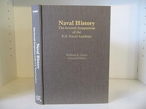 Image du vendeur pour Naval History. The Seventh Symposium of the U. S. Naval Academy mis en vente par BRIMSTONES