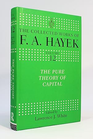 Immagine del venditore per The Pure Theory of Capital (The Collected Works of F. A. Hayek, Volume XII) venduto da George Longden