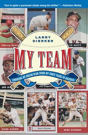 Imagen del vendedor de My Team : Choosing My Dream Team from My Forty Years in Baseball a la venta por GreatBookPricesUK