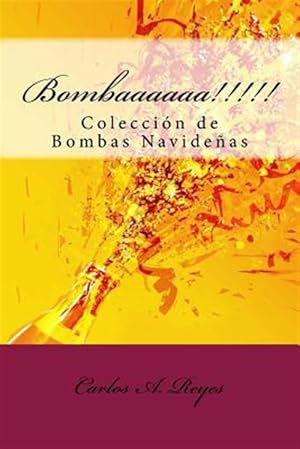 Imagen del vendedor de Bombaaaaaa!!!!! : Coleccin De Bombas Navideas -Language: spanish a la venta por GreatBookPrices