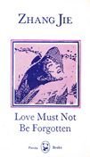 Bild des Verkufers fr Love Must Not be Forgotten zum Verkauf von WeBuyBooks