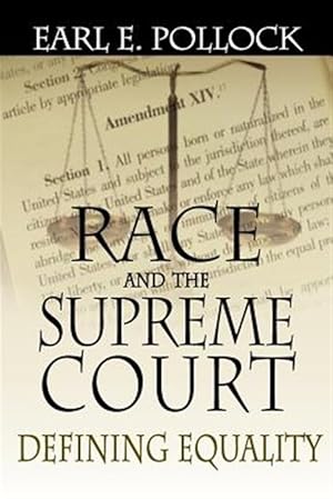 Seller image for Race and the Supreme Court : Defining Equality for sale by GreatBookPricesUK