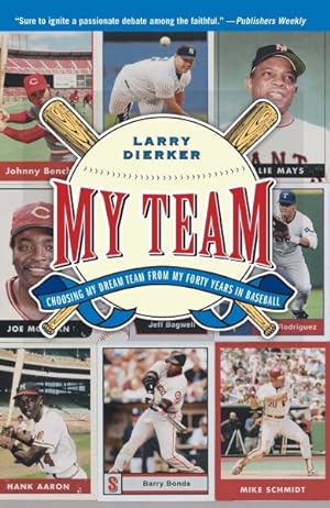 Imagen del vendedor de My Team : Choosing My Dream Team from My Forty Years in Baseball a la venta por GreatBookPricesUK