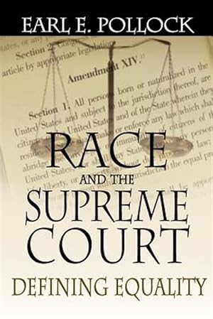 Seller image for Race and the Supreme Court : Defining Equality for sale by GreatBookPricesUK