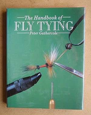The Handbook of Fly Tying.