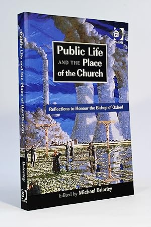 Immagine del venditore per Public Life and the Place of the Church: Reflections to Honour the Bishop of Oxford venduto da George Longden