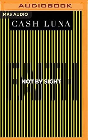 Imagen del vendedor de Not by Sight a la venta por WeBuyBooks