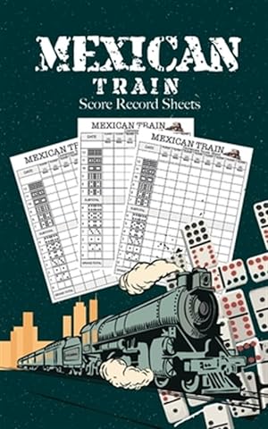 Immagine del venditore per Mexican Train Score Record Sheets: Small size pads were great. Mexican Train Score Record Dominoes Scoring Game Record Level Keeper Book, size 5x8 inc venduto da GreatBookPrices