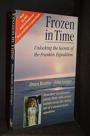 Seller image for Frozen in Time; Unlocking the Secrets of the Franklin Expedition for sale by Burton Lysecki Books, ABAC/ILAB