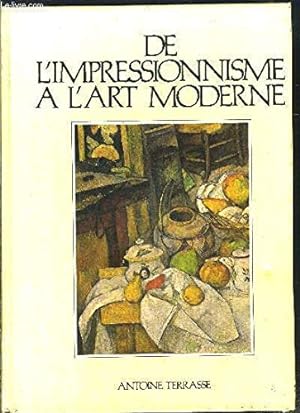 Image du vendeur pour De l'impressionnisme l'art moderne. mis en vente par WeBuyBooks