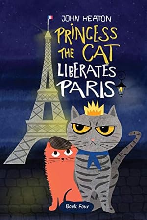 Bild des Verkufers fr Princess the Cat Liberates Paris: A Children's Cat and Dog Travel Adventure: 4 zum Verkauf von WeBuyBooks