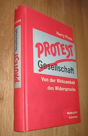 Seller image for Protestgesellschaft - Von der Wirksamkeit des Widerspruchs for sale by Dipl.-Inform. Gerd Suelmann