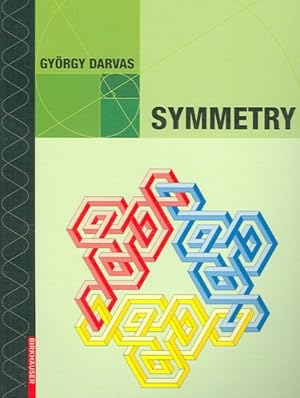 Seller image for Symmetry : Cultural-historical and Ontological Aspects of Science-arts Relations, the Natural and Man-made World in an Interdisciplinary Approach for sale by GreatBookPrices