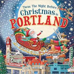 Imagen del vendedor de Twas The Night Before Christmas in Portland a la venta por GreatBookPrices
