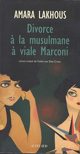 Imagen del vendedor de DIVORCE A LA MUSULMANE A VIALE MARCONI. Rioman traduit de l'italien par Elise Gruau a la venta por Jacques AUDEBERT