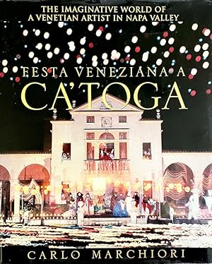 Festa Veneziana a Ca' Toga: The Imaginative World of a Venetian Artist in Napa Valley
