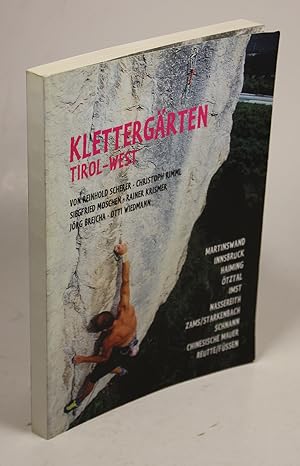 Klettergärten Tirol-West. Martinswand, Innsbruck, Haiming, Ötztal, Imst, Nassereith, Zams/Starken...