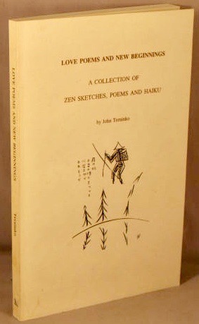 Seller image for Love Poems and New Beginnings; A Collection of Zen Sketches, Poems, and Haiku. for sale by Bucks County Bookshop IOBA