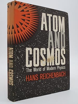 ATOM AND COSMOS; The World of Modern Physics