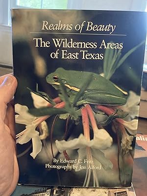 Seller image for realms of beauty the wilderness areas of east texas for sale by A.C. Daniel's Collectable Books