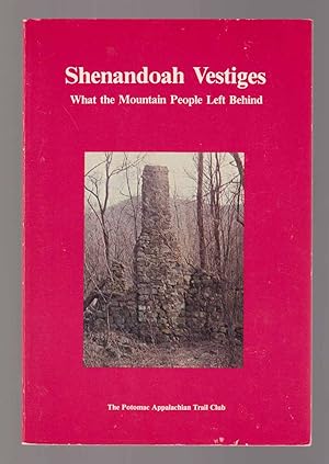 Imagen del vendedor de Shenandoah Vestiges What the Mountain People Left Behind a la venta por Riverwash Books (IOBA)