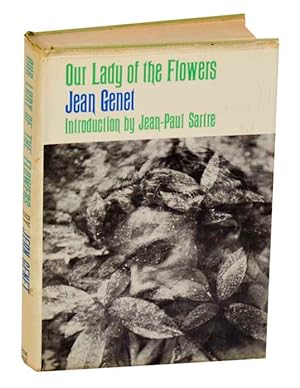Our Lady of the Flowers by GENET, Jean and Jean-Paul Sartre: (1963 ...
