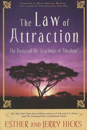 The Law of Attraction: The Basics of the Teachings of Abraham