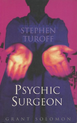 Seller image for Stephen Turoff - Psychic Surgeon: The Story of an Extraordinary Healer for sale by Kenneth A. Himber