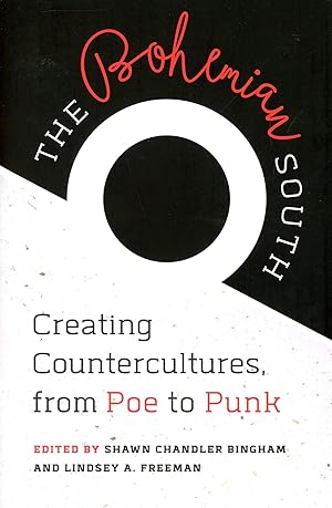 Image du vendeur pour The Bohemian South: Creating Countercultures, from Poe to Punk mis en vente par Bagatelle Books