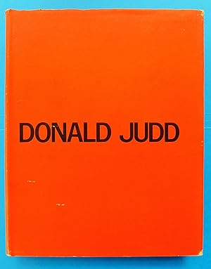 Donald Judd: A Catalogue of the Exhibition at the National Gallery of Canada, Ottawa, 24 May-6 Ju...