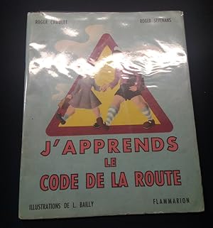 Image du vendeur pour J'apprends le code de la route - premier livre d'enseignement de la circulation - classes enfantines et cours prparatoire mis en vente par L'ENCRIVORE (SLAM-ILAB)