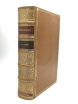 PICCADILLY IN THREE CENTURIES: With Some Account of Berkeley Square and the Haymarket