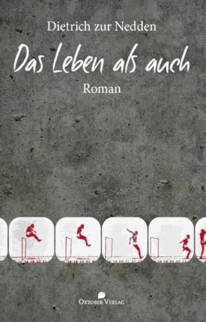 Seller image for Das Leben als auch : Roman / Dietrich zur Nedden for sale by Bcher bei den 7 Bergen
