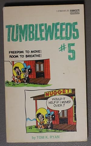 Bild des Verkufers fr TUMBLEWEEDS #5 = Freedom to Move! Room to Breathe! [Fawcett Gold Medal #3789-9; Newspaper Comics Strip) zum Verkauf von Comic World