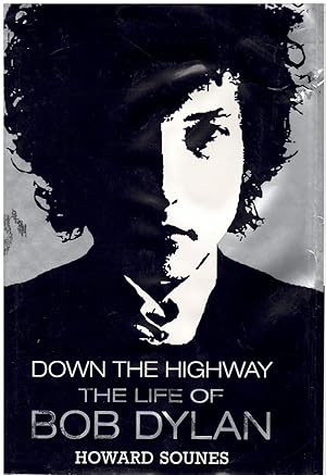 Seller image for DOWN THE HIGHWAY The Life of Bob Dylan for sale by Books on the Boulevard