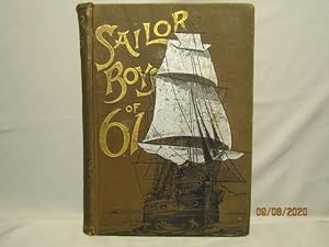 The Sailor Boys of '61. First edition engraved plates (1888).