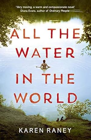 Bild des Verkufers fr All the Water in the World: A tender novel of first love, secrets and a family doing their best when faced with the worst zum Verkauf von WeBuyBooks