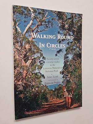 Walking Round in Circles : Twenty-Seven Circular Walks in the Leeuwin-Naturaliste National Park