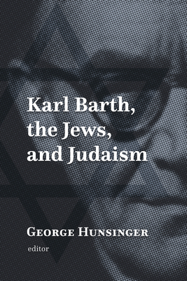 Bild des Verkufers fr Karl Barth, the Jews, and Judaism (pb) zum Verkauf von BargainBookStores