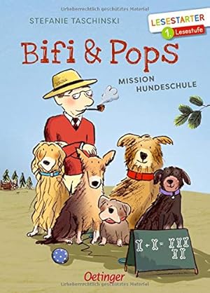 Seller image for Bifi und Pops. Mission Hundeschule: Lesestarter. 1. Lesestufe for sale by Gabis Bcherlager