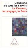 Seller image for L'universit De Tous Les Savoirs. Vol. 5. Le Cerveau, Le Langage, Le Sens for sale by RECYCLIVRE